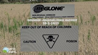 Roundup  Reglone  Toxic Harvest 1022015  Organic Slant [upl. by Tega]