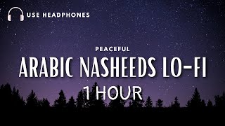 💤 🛏 Lofi theme 1 Arabic Nasheeds for SleepStudy Sessions 📚 1 hour ⏳️ [upl. by Autum]