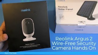 Reolink Argus 2 WireFree Security Camera Hands On [upl. by Yousuf857]