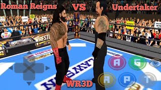 WR3D Roman Reigns vs The Undertaker  wrestling revolution 3D [upl. by Anoli]