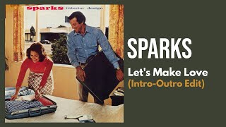 Sparks  Lets Make Love Edit [upl. by Enialb]