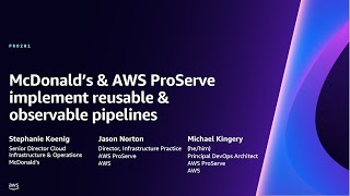 AWS reInvent 2023  McDonald’s amp AWS ProServe implement reusable amp observable pipelines PRO201 [upl. by Gaul346]