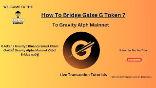 How To Bridge G Glaxe Token Gravity Alpha Mainnet Lowest Fees  Live Transaction Video Tutorial [upl. by Tu]