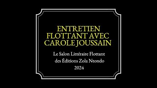 Entretien flottant avec Carole Joussain [upl. by Berk]