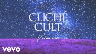 Cliché Cult  Veronica Official Lyric Video [upl. by Nogem]