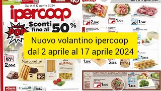 Nuovo volantino Ipercoop dal 2 aprile al 17 aprile 2024nuovo volantinoofferte ipercoop [upl. by Raual]