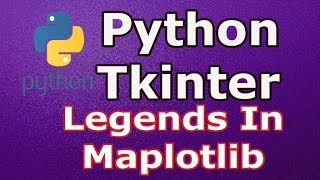 22 Python Tkinter Adding Legends To Matplotlib [upl. by Yk743]