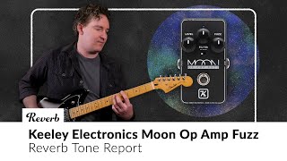 Keeley Electronics Moon Op Amp Fuzz  Tone Report Demo [upl. by Anitnatsnok]