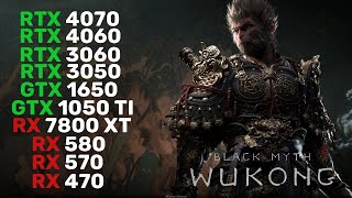 10 GPUs  Black Myth Wukong  RX 470 RX 570 RX 580 RX 7800 XT GTX 1050 Ti GTX 1650 RTX 3060 [upl. by Evander]