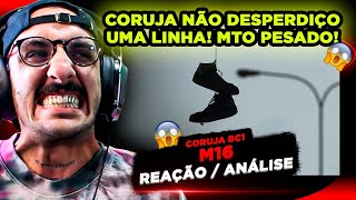 SEM DESPERDIÇAR NENHUMA LINHA CORUJA BC1  M16 REAÇÃO ANÁLISE [upl. by Varuag]