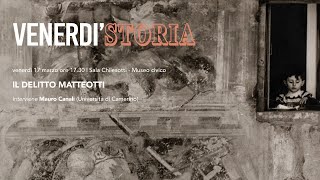 IL DELITTO MATTEOTTI  Venerdì Storia 17032023 [upl. by Estrin]