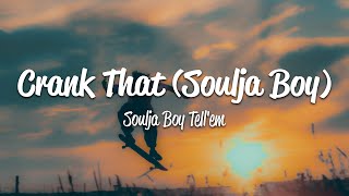 Soulja Boy Tellem  Crank That Soulja Boy Lyrics [upl. by Naujuj]