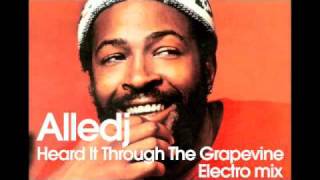 Marvin Gaye  I Heard It Through The Grapevine Alledj Club mix [upl. by Deanna]