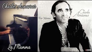 Charles Aznavour  La Mamma  Piano Cover [upl. by Lebazej158]