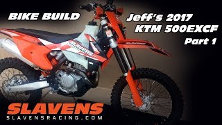 Bike Build  Jeffs 2017 KTM 500EXCF Part 1 [upl. by Erdna]