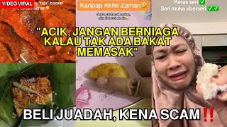 AKAK SOUND ACIK NIAGA BAZAR‼️ KOMPILASI JUADAH BERBUKA PUASA quotREJECTquot🔴quotDAH MACAM KEMA SCAMquot PART5 [upl. by Nelrac681]