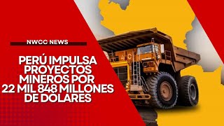 Perú Impulsa Proyectos Mineros por 22 mil 848 Millones de Dólares [upl. by Sheehan796]