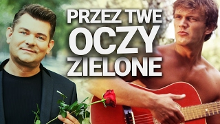 Pazura  Przez Twe Oczy Zielone [upl. by Hidie]