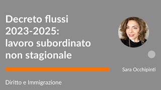 Decreto flussi 20232025 lavoro subordinato non stagionale [upl. by Illoh]