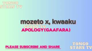 mozeto x kwaaku apology gaafara [upl. by Cathlene]