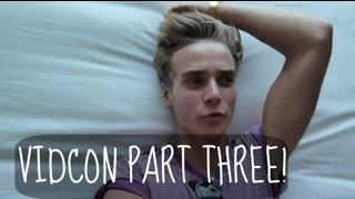 Vidcon Part Three  ThatcherJoe [upl. by Myo]