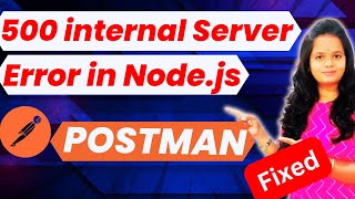 How to Fix 500 Internal Server Error in Nodejs in Postman  500 Internal Server Error Nodejs API [upl. by Aisul]