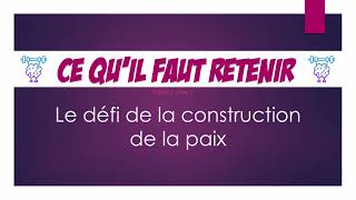 Ce quil faut retenir  Le défi de la construction de la paix [upl. by Nahtanohj]