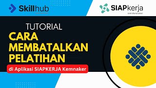 Cara Membatalkan Pelatihan di Skillhub Siapkerja Kemnaker skillhub siapkerja [upl. by Akimik]