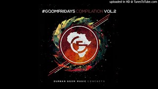 The Gqom Son Mixtape Vol2 Mixed by Dj Ministo [upl. by Notslar]