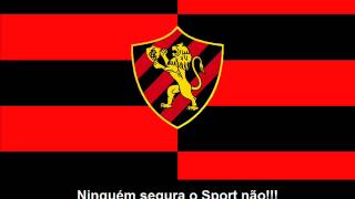 Hino nãooficial do Sport Recife  Ninguém segura o Sport não letra [upl. by Ymmot]