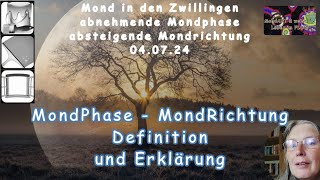 Mondphasen und Mondrichtungen  eine Definition und eine Erklärung [upl. by Bergh]