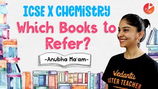 ICSE X Best Books to Refer for ICSE Class 10 Chemistry  Books References amp Preparations  Vedantu [upl. by Amluz]