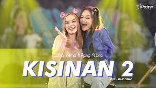 Safira Inema Feat Ajeng Febria  Kisinan 2 Official Music Video [upl. by Akimat]