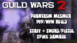 Guild Wars 2 Build InDepth Phantasm Mesmer Build  PvP  WvW [upl. by Nylkoorb]