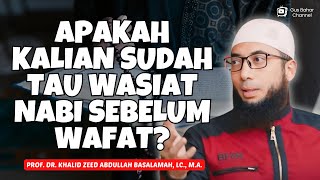 WASIAT NABI UNTUK UMATNYA SEBELUM WAFAT  UST KHALID BASALAMAH [upl. by Aisyat]