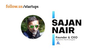 Sajan Nair  Founder and CEO  Agaamin Technologies [upl. by Anilatsyrc14]