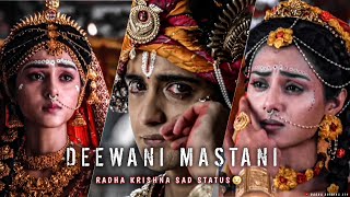 🌹DEEWANI MASTANI  Radha Krishna Sad 😢 status  EfX Status ✨ shorts [upl. by Yhtur72]