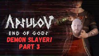 I Become A Demon Slayer  Apsulov End of Gods Part 3 [upl. by Adolfo13]