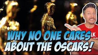 Why No One Cares About the Oscars 2019 Why the Academy Awards are in Decline [upl. by Horwitz]