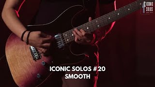 ICONIC SOLOS 20  Smooth Santana [upl. by Allin]