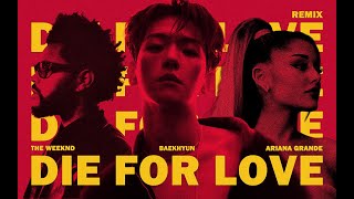 Die For Love remix ofDie For YouThe WeekndAriana GrandeCry For LoveBAEKHYUN of EXO [upl. by Bilicki]