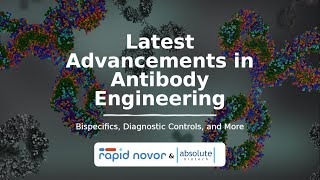 Latest Advancements in Antibody Engineering – Bispecifics Diagnostic Controls and More [upl. by Vale]