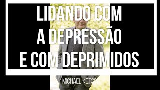 Lidando com a Depressão e com Deprimidos Lição 1 Apresentador Michael Kotsch [upl. by Jaylene]