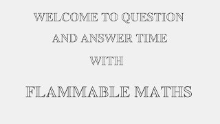 Question and Answer time with flammable [upl. by Wimsatt]