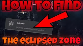 Destiny 2  HOW TO FIND THE ECLIPSED ZONE  What Is The Eclipsed Zone [upl. by Stinky]