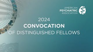 APA’s 68th Convocation of Distinguished Fellows Scroll Video [upl. by Zohar500]