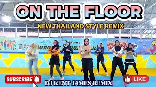 ON THE FLOOR  TIKTOK VIRAL 2024  NEW THAILAND STYLE REMIX  SENAM KREASI SS CANTIK [upl. by Bar]