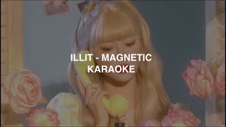 ILLIT 아일릿  Magnetic KARAOKE with Easy Lyrics [upl. by Ahseki]