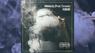 Veneno  MMelody Prod Éxtasis [upl. by Naegem]