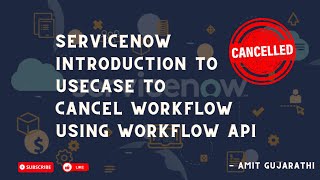 ServiceNow Secrets Effortlessly Cancel ServiceNow Workflows Using the Workflow API  Learn How [upl. by Hakeem]